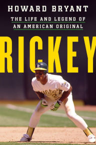 Free books online and download Rickey: The Life and Legend of an American Original MOBI (English literature) by Howard Bryant
