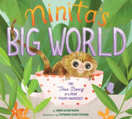Title: Ninita's Big World: The True Story of a Deaf Pygmy Marmoset, Author: Sarah Glenn Marsh