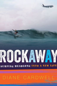 Amazon e-Books collections Rockaway: Surfing Headlong into a New Life by Diane Cardwell