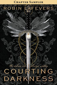 Title: Courting Darkness: Chapter Sampler, Author: Robin LaFevers