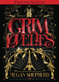 Title: Grim Lovelies: Chapter Sampler, Author: Megan Shepherd