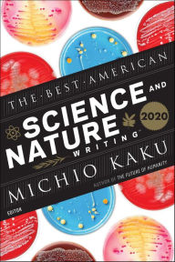 Title: The Best American Science And Nature Writing 2020, Author: Michio Kaku