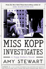 Title: Miss Kopp Investigates, Author: Amy Stewart