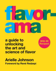 Books pdf file download Flavorama: A Guide to Unlocking the Art and Science of Flavor (English Edition) by Arielle Johnson, René Redzepi FB2 iBook 9780358093138