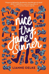 Title: Nice Try, Jane Sinner, Author: Lianne Oelke