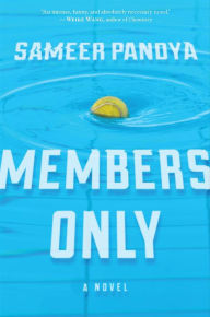 Title: Members Only: A Novel, Author: Sameer Pandya