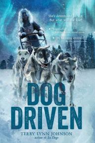 Title: Dog Driven, Author: Terry Lynn Johnson