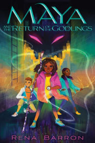 Title: Maya and the Return of the Godlings, Author: Rena Barron