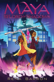 Title: Maya and the Lord of Shadows, Author: Rena Barron