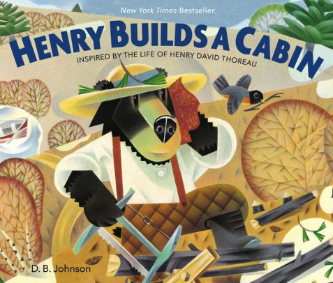 Henry Builds A Cabin By D B Johnson Paperback Barnes Noble