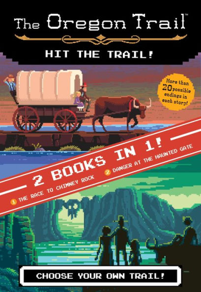 Hit the Trail! (Two Books One): Race to Chimney Rock and Danger at Haunted Gate