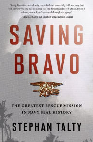 Text book pdf free download Saving Bravo: The Greatest Rescue Mission in Navy SEAL History English version  by Stephan Talty