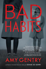 Title: Bad Habits, Author: Amy Gentry