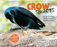 Title: Crow Smarts: Inside the Brain of the World's Brightest Bird, Author: Pamela S. Turner