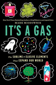 Free download of audio book It's A Gas: The Sublime and Elusive Elements That Expand Our World (English Edition) by Mark Miodownik MOBI iBook FB2