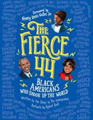 Title: The Fierce 44: Black Americans Who Shook Up the World, Author: Staff of The Undefeated