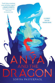 Title: Anya and the Dragon, Author: Sofiya Pasternack