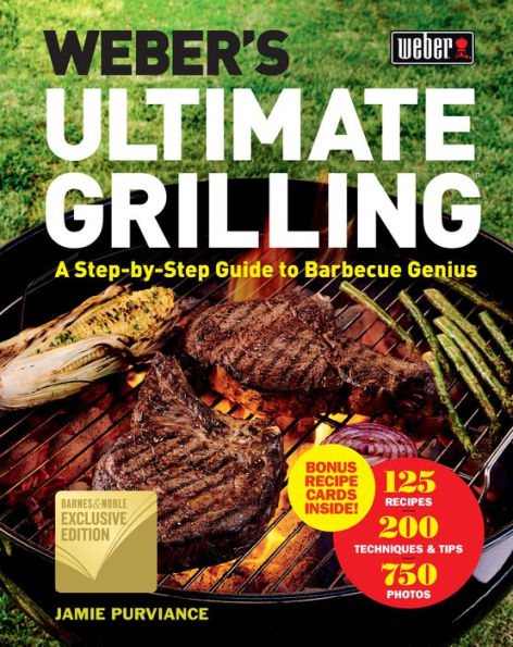 Weber's Ultimate Grilling: A Step-by-Step Guide to Barbecue Genius (B&N Exclusive Edition)