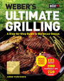 Weber's Ultimate Grilling: A Step-by-Step Guide to Barbecue Genius (B&N Exclusive Edition)