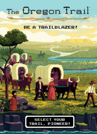 Title: The Oregon Trail: Be a Trailblazer (digital boxed set), Author: Jesse Wiley