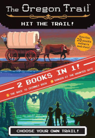 Title: Hit the Trail! (Two Books in One): The Race to Chimney Rock and Danger at the Haunted Gate, Author: Jesse Wiley