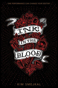 Title: Ink in the Blood, Author: Kim Smejkal