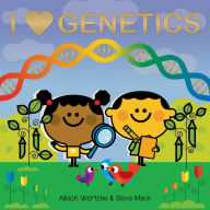 Title: I Love Genetics: Explore with sliders, lift-the-flaps, a wheel, and more!, Author: Allison Wortche