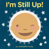 Title: I'm Still Up!, Author: Antoinette Portis