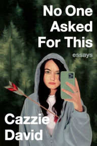 Title: No One Asked for This, Author: Cazzie David