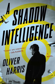 Free book downloads for ipod A Shadow Intelligence by Oliver Harris 9780358561941 English version ePub