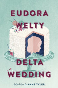 Title: Delta Wedding, Author: Eudora Welty