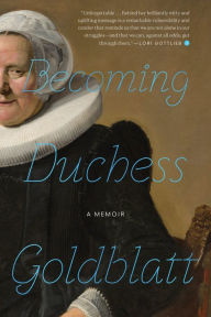 Title: Becoming Duchess Goldblatt, Author: Anonymous