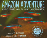 Audio textbooks online free download Amazon Adventure: How Tiny Fish Are Saving the World's Largest Rainforest