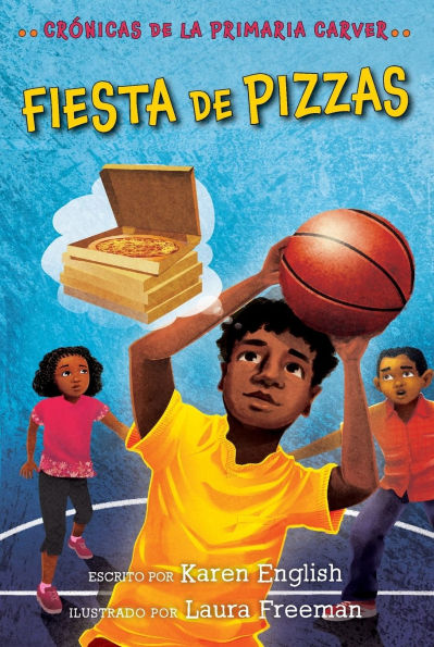 Fiesta De Pizzas: Pizza Party (Spanish edition)