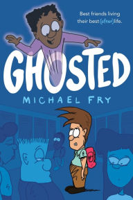Title: Ghosted, Author: Michael Fry