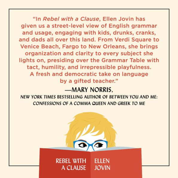 Rebel with a Clause: Tales and Tips from a Roving Grammarian