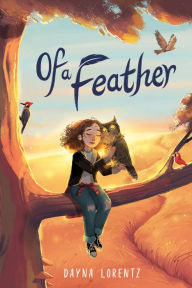 Title: Of a Feather, Author: Dayna Lorentz