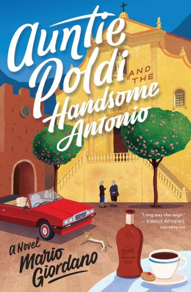 Auntie Poldi and the Handsome Antonio (Auntie Series #3)