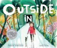 Title: Outside In: A Caldecott Honor Award Winner, Author: Deborah Underwood