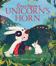 Title: Once Upon a Unicorn's Horn, Author: Beatrice Blue