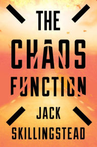 Title: The Chaos Function, Author: Jack Skillingstead