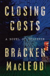 Title: Closing Costs, Author: Bracken MacLeod
