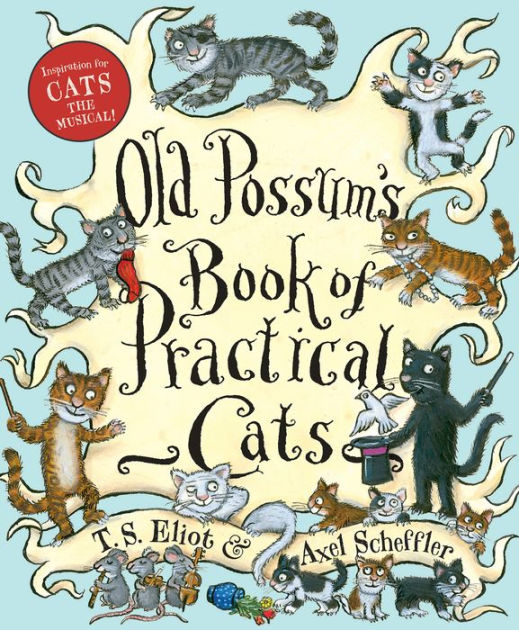 Old Possum's Book of Practical Cats (with full-color illustrations) by ...