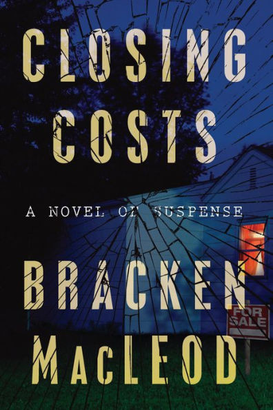 Closing Costs: A Novel of Suspense