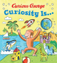Title: Curiosity Is..., Author: H. A. Rey