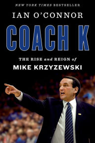 Text file books download Coach K: The Rise and Reign of Mike Krzyzewski by  English version CHM MOBI