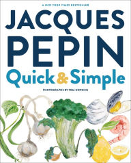 Title: Jacques Pépin Quick & Simple, Author: Jacques Pepin