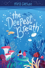 Title: The Deepest Breath, Author: Meg Grehan