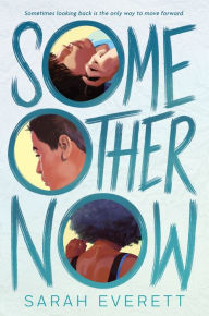 Title: Some Other Now, Author: Sarah Everett
