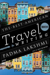 Title: The Best American Travel Writing 2021, Author: Jason Wilson